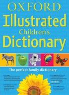 Oxford Illustrated Children's Dictionary di Oxford Dictionaries edito da Oxford University Press
