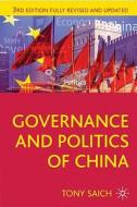 Governance And Politics Of China di Tony Saich edito da Palgrave Macmillan