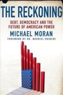 The Debt, Democracy, And The Future Of American Power di Michael Moran edito da Palgrave Macmillan