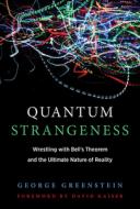 Quantum Strangeness di George Greenstein edito da The MIT Press