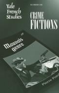 Yale French Studies, Number 108: Crime Fictions edito da YALE UNIV PR