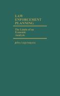 Law Enforcement Planning di Jeffrey Leigh Sedgwick edito da Greenwood Press