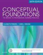 Conceptual Foundations di Elizabeth E. Friberg, Joan L. Creasia edito da Elsevier - Health Sciences Division