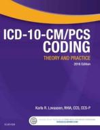 Icd-10-cm/pcs Coding: Theory And Practice di Karla R. Lovaasen edito da Elsevier - Health Sciences Division