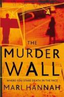 The Murder Wall di Mari Hannah edito da Pan Macmillan