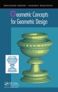 Geometric Concepts For Geometric Design di Hartmut Prautzsch, Wolfgang Boehm edito da Taylor & Francis Ltd