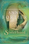 The Lost Sisterhood di Anne Fortier edito da Random House Audio Publishing Group