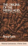 The Origins of the Middle Ages di B. Lyon edito da W. W. Norton & Company