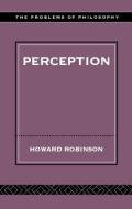 Perception di Howard Robinson edito da Routledge