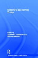 Kalecki's Economics Today di Zdzislaw Sadowski edito da Routledge
