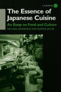 The Essence of Japanese Cuisine di Michael Ashkenazi edito da Routledge