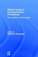 Ethical Issues in Communication Professions edito da Taylor & Francis Ltd