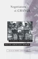 Negotiators of Change di Nancy Shoemaker edito da Routledge
