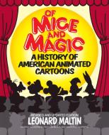 Of Mice and Magic: A History of American Animated Cartoons di Leonard Maltin, Jerry Beck edito da PLUME