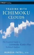 Trading with Ichimoku Clouds di Manesh Patel edito da John Wiley & Sons
