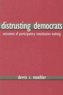 Moehler, D:  Distrusting Democrats di Devra C. Moehler edito da University of Michigan Press
