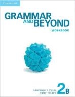 Grammar and Beyond Level 2 Workbook B di Lawrence J. Zwier edito da Cambridge University Press