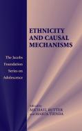 Ethnicity and Causal Mechanisms di Michael Rutter edito da Cambridge University Press