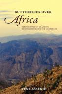 Butterflies Over Africa di Yene Assegid edito da Integral Publishers