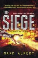 The Siege di Mark Alpert edito da TURTLEBACK BOOKS