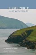 Surrounded: Living with Islands di Sheryl Clough edito da Write Wing Publishing