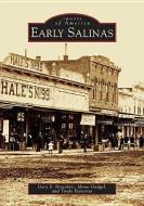 Early Salinas di Gary S. Breschini, Mona Gudgel, Trudy Haversat edito da ARCADIA PUB (SC)