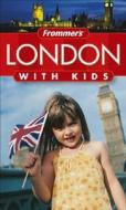 Frommer\'s London With Kids di Rhonda Carrier edito da John Wiley And Sons Ltd