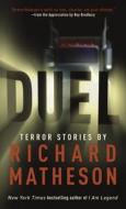 Duel: Terror Stories by Richard Matheson di Richard Matheson edito da TOR BOOKS