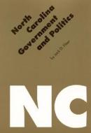 North Carolina Government And Politics di Jack D. Fleer edito da University Of Nebraska Press