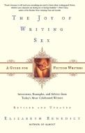 The Joy of Writing Sex di Elizabeth Benedict edito da St. Martins Press-3PL
