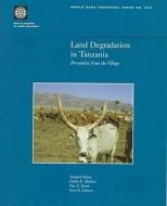 Land Degradation in Tanzania di Pius Z. Yanda, Elieho K. Shishira, Alemneh Dejence edito da World Bank Group Publications