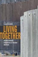 Living Together di Elisabeth Weber edito da Fordham University Press