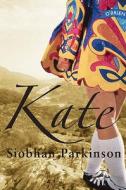 Kate di Siobhan Parkinson edito da O'Brien Press Ltd