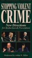 Stopping Violent Crime di Arthur R. Miller edito da Independent Institute,u.s.