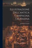 Illustrazione Dell'antica Campagna Taurasina di Raimondo Guarini edito da LEGARE STREET PR