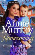Homecomings For The Chocolate Girls di Annie Murray edito da Pan Macmillan