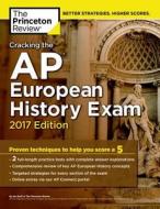 Cracking The Ap European History Exam di Princeton Review edito da Random House Usa Inc