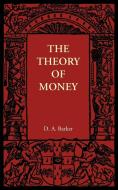 The Theory of Money di D. A. Barker edito da Cambridge University Press
