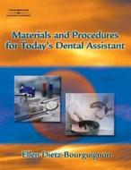 Materials and Procedures for Today S Dental Assistant (Book Only) di Ellen Dietz-Bourguignon edito da Cengage Learning