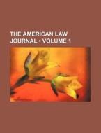 The American Law Journal (volume 1) di Books Group edito da General Books Llc
