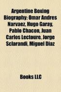 Argentine Boxing Biography: Omar Andr S di Books Llc edito da Books LLC