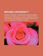 Brown University: Brown University, Josi di Books Llc edito da Books LLC, Wiki Series