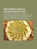 Recurring Events Established In 1927: Mi di Books Llc edito da Books LLC, Wiki Series