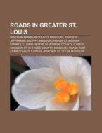 Roads In Greater St. Louis: Interstate 4 di Books Llc edito da Books LLC, Wiki Series
