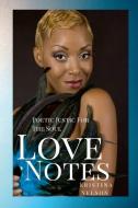 Love Notes di Kristina Nelson edito da Lulu.com