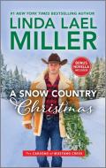 A Snow Country Christmas di Linda Lael Miller edito da HQN BOOKS