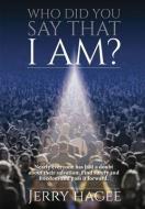 Who Did You Say That I Am? di Jerry Hagee edito da ELM HILL BOOKS