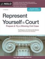 Represent Yourself in Court: Prepare & Try a Winning Civil Case di Paul Bergman, Sara J. Berman edito da NOLO PR