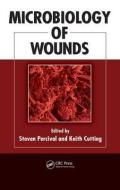 Microbiology of Wounds di Steven Percival, Keith Cutting edito da Taylor & Francis Inc