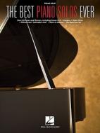 The Best Piano Solos Ever edito da Hal Leonard Publishing Corporation